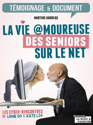 cover image of La vie amoureuse des seniors sur le net